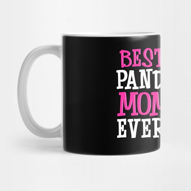 Cute Best Panda Mom Ever Adorable Panda Family by theperfectpresents